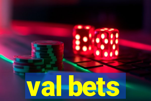 val bets